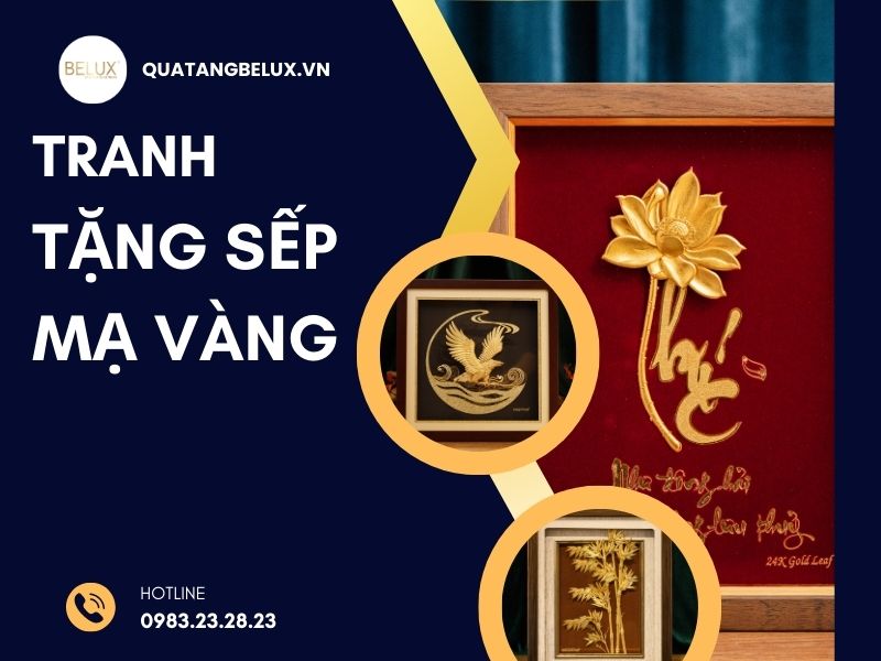 Tranh tặng sếp mạ vàng: Món quà sang trọng, tinh tế và mang ý nghĩa phong thủy cho mọi dịp trọng đại